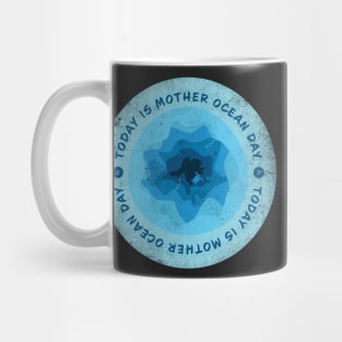 Today is Mother Ocean Day Badge Mug